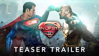 MAN OF STEEL 2  Teaser Trailer 2024 Henry Cavill Dwayne Johnson Superman Movie Concept [upl. by Goeger121]