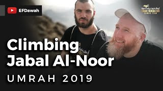 Climbing Jabal AlNoor  Umrah 2019 [upl. by Enened]