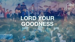 Lord Your Goodness  Hillsong Worship [upl. by Jaynell580]