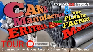 Cans Manufacture and VPC Plastic Factory  MassawaEritrea [upl. by Sophey]