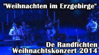 quotWeihnachten im Erzgebirgequot  De Randfichten  Weihnachtskonzert in Aue [upl. by Heintz]