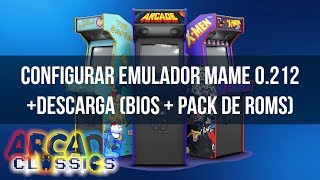 Emulador Mame 0212  Bios Trucos y Pack de Roms  Tutorial de Configuración Completo 2019 [upl. by Varian]