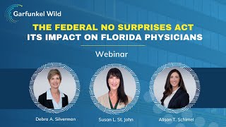 Webinar  The Federal No Surprises Act – Its Impact on Florida Physicians [upl. by Aihsat734]