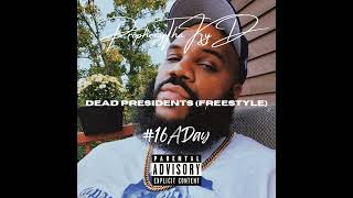 Dead Presidents Freestyle Audio Video [upl. by Norraa]