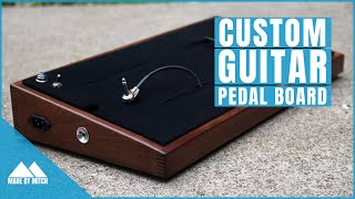 How to Make a Custom Guitar PedalBoard [upl. by Harts]