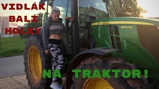 Vidlák balí holky na traktor  příjezd do gymu traktorem [upl. by Park]