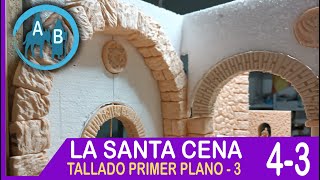 🔴 LA SANTA CENA  4 parte 3  TALLADO PRIMER PLANO 3 [upl. by Aynekal]