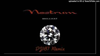 Nostrum  Brilliant DJ187 Remix [upl. by Enriqueta]