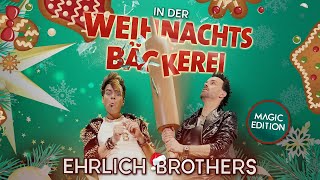 EHRLICH BROTHERS  In der Weihnachtsbäckerei Magic Edition  Official Music Video [upl. by Annice]