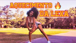 Aquecimento da LEXA FUNK DA LEXA  LEXA  coreografia Tainara Vieira [upl. by Pepito]