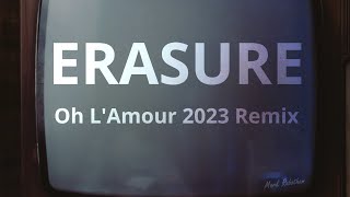 Erasure Oh LAmour 2023 Remix Happy New Year x [upl. by Gunner]