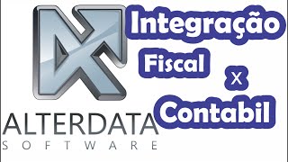 Alterdata  Integração Fiscal x Contabil [upl. by Aluk]