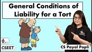 General Conditions of liability in Tort  Law of Torts  CSEET  CS Payal Popli [upl. by Cralg720]