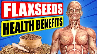 Health Benefits of Flaxseed  How To Buy It Store It amp Eat It [upl. by Aggappe]