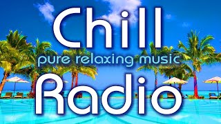 🌴 Chill Radio 247 😎 relaxing music ibiza chillout music lounge radio by DJ Maretimo [upl. by Etnomaj183]