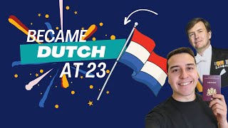 Becoming Dutch at 23  Naturalization in The Netherlands 🇳🇱  EU Citizenship 🇪🇺 [upl. by Gerhan]