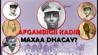 AFGAMBIGII 21 KACAANKII 1969KII KADIB MAXAA DHACAY [upl. by Novia]