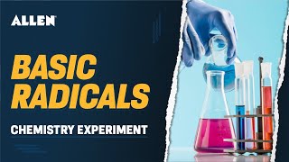 ➡️ Basic Radical  Complete Video to Understand Chemistry Practical  ALLEN Career Institute [upl. by Dirgis]