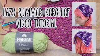 Lazy Summer Kerchief Tutorial [upl. by Selma]