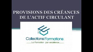 PROVISIONS DES CRÉANCES DE LACTIF CIRCULANT [upl. by Anileme]