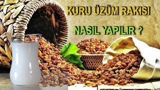 Kuru Üzüm Rakısı Nasıl Yapılır [upl. by Westleigh]