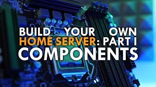 How to Build a Home Server Part 1 Picking the right Components [upl. by Mattias895]