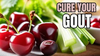 GOT GOUT Eat these 3 natural foods 🍒 [upl. by Marcella]