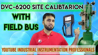 Fisher DVC6200 Positioner Site Calibration I FOUNDATION FIELD BUS  UrduHindi [upl. by Sirrom]