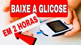 COMO BAIXAR A GLICOSE EM 2 HORAS  5 Dicas para controlar Diabetes e o açúcar no sangue glicemia [upl. by Ainatnas767]