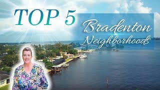 Top 5 Bradenton Neighborhoods [upl. by Yetty]