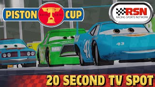 Piston Cup on RSN 20 Second TV Spot [upl. by Adnael]