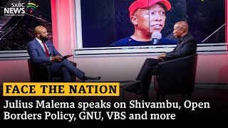 Face The Nation  Julius Malema speaks on Shivambu Open Borders Policy GNU VBS [upl. by Sura]