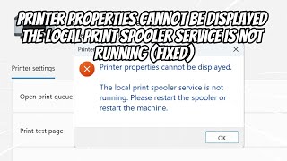 Printer Properties Cannot be Displayed The Local Print Spooler Service is not Running FIXED [upl. by Assiruam]