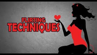 PSYCHOLOGICALLY PROVEN FLIRTING TECHNIQUES  HOW TO FLIRT WITH GIRLS [upl. by Lorrie]