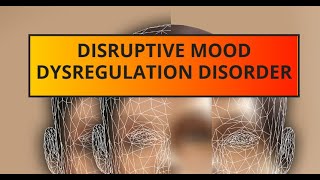 Disruptive Mood Dysregulation Disorder Unraveling the Mystery [upl. by Ariela]