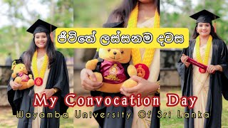 My Convocation Day 🎓😍  Graduation Day  Wayamba University Of Sri Lanka [upl. by Zel]