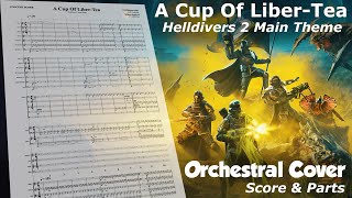 Helldivers 2 Main Theme quotA Cup Of LiberTeaquot  Orchestral Cover [upl. by Neelik]