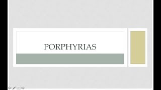 Heme Metabolism  Session 2 Porphrias [upl. by Lynn]