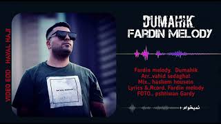 Fardin Melody  Dumahik Official Audio [upl. by Anileva44]