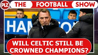 Will Celtic still be crowned champions I The Football Show w Neil Lennon [upl. by Dahl692]