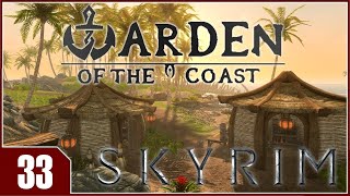 Skyrim Warden of the Coast  EP33 [upl. by Orit272]