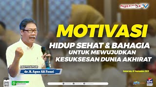 dr H AGUS ALI FAUZI  HIDUP SEHAT amp BAHAGIA UNTUK MEWUJUDKAN KESUKSESAN DUNIA AKHIRAT MOTIVASI [upl. by Morie852]