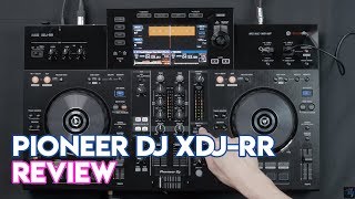 Pioneer DJ XDJRR Review [upl. by Liu277]