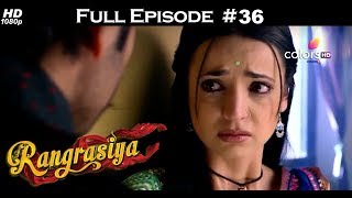 Rangrasiya  Full Episode 36  With English Subtitles [upl. by Eisus]