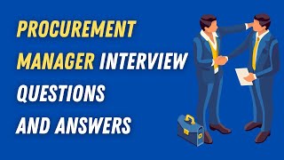 Procurement Manager Interview Questions and Answers [upl. by Tivad]