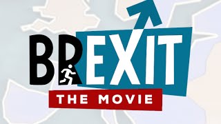 Brexit The Movie [upl. by Hennessy190]