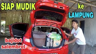 persiapan MUDIK  Lampung Timur kampungnya isteri  bajidot [upl. by Antipas]