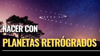 Nacer con planetas retrógrados [upl. by Tronna758]