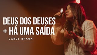 Carol Braga  Medley  Deus dos Deuses  Há Uma Saída Cover  Ao Vivo [upl. by Dael]