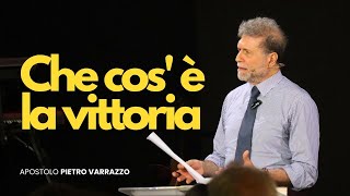 Che cosa è la vittoria  Apostolo Pietro Varrazzo  7 Luglio 2024 [upl. by Kubiak]